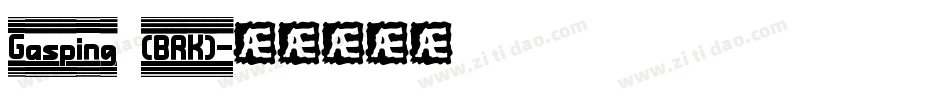 Gasping (BRK)字体转换